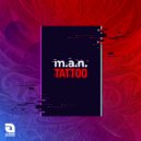 M.A.N - Tattoo (Original Mix)
