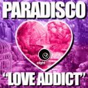 Paradisco - Love Addict