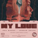 Dea Magna & Jordan Grace - My Love