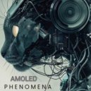 AMOLED - Phenomena