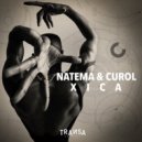 Natema, Curol - Xica