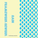 Framewerk - Rain (Framewerk Rewerk)