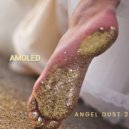 AMOLED - Angel dust 2