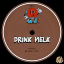 Melk AU - Don't Think