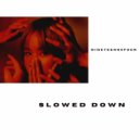 Nineteen90FOUR & Hester Shawty - Slowed Down (Radio Edit)