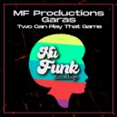MF Productions, Garas - Two Can Play That Game