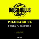 Pilchard 95 - Fonky Gouloume