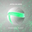Intra de Aeris - Wandering Planet (Extended Mix)