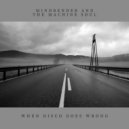 Mindbender & The Machine Soul - No Way (Warehouse Mix)