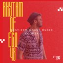 BEST CLUB HOUSE MİXTAPE - RHYTHM OF ECO 48 (ecomix)
