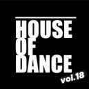 T o l l - HOUSE of DANCE vol.18 @ 2024 ()