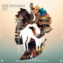 Nima, Cafe De Anatolia, Naoba - Ser Humano (Original Mix)