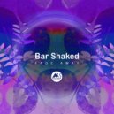 Bar Shaked - Fade Away