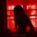 TXSTOSTXRON - CLOSE EYES (ATMOSPHERIC PHONK)