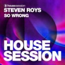 Steven Roys - So Wrong