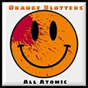 All Atomic - Orange Blotters (Remastered 2024)