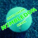 David Dream - Wimbledon