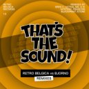 Retro Belgica vs Bjorno - That\'s The Sound (DJ Mystery Retro Remix)