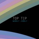 Top Tip - Wubbly Jubbly (Radio Edit)