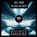 DJ Ter - We Like The Party