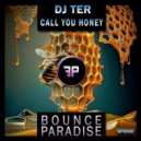 DJ Ter - Call You Honey