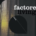 FACTORe - Living (Extended Mix)