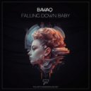 BawaQ - Falling Down Baby (Original Mix)