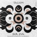 Der EVA - Talism (Tantze Knut Remix)