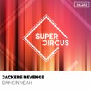 Jackers Revenge - Dancin Yeah