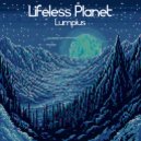 Lumpius - Lifeless Planet (Slowed+Reverb)
