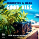 Monotype & NDOE - Good Vibe