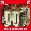 Disco Montego - We Got Love (DJ GALIN Tribute Love Mix)