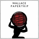 Wallace (UK) - Papertrip (Original Mix)
