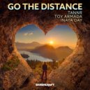 Tannr, Toy Armada - Go The Distance ft Inaya Day (Brian Cua Club Remix)