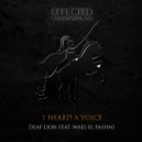 Deaf Lion, Wael El Fashni - I Heard a Voice