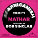 Africanism, Bob Sinclar - Mathar