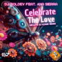 Dj Soldev Feat. Ana Sierra - Celebrate The Love