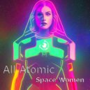 All Atomic - Space Women ()
