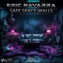 Eric Navarra - Safe Space Walls