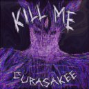 curasakee - KILL ME ()