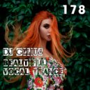 DJ GELIUS - Beautiful Vocal Trance 178