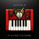 DJ Pavel M - Playing the Game