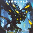 ASHWORLD - Impact