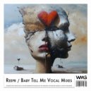 ReepR - Baby Tell Me