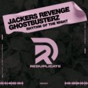 Jackers Revenge, Ghostbusterz - Rhythm Of The Night