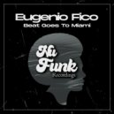 Eugenio Fico - Beat Goes to Miami (Original Mix)