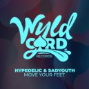 Hypedelic, SadYouth - Move Your Feet (Short Version)