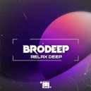 BrodEEp - Relax Deep (Original Mix)