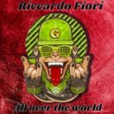 Riccardo Fiori - All Over The World (Original Mix)