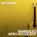 Gipsy Kings - Bamboleo (Vik Toreus Afro House Edit)